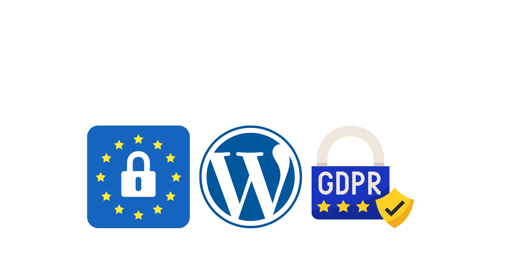 WordPress Datenschutz DSGVO